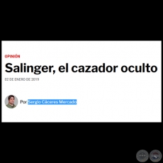 SALINGER, EL CAZADOR OCULTO - Por SERGIO CCERES MERCADO - Mircoles, 02 de Enero de 2019
